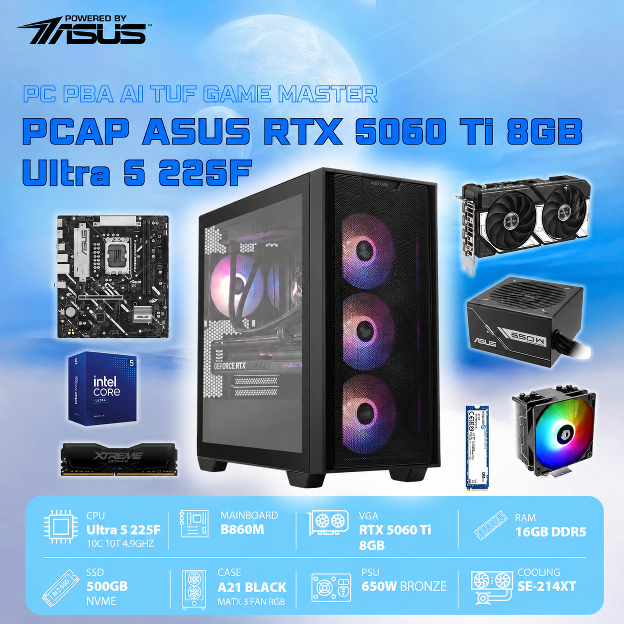 PCAP ASUS RTX 5060 Ti 8GB AI TUF Game Master (Thông số: Ultra 5 225F- 16GB RAM - 500GB) - Powered by ASUS